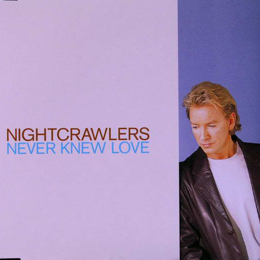 Nightcrawlers - Never Knew Love (7