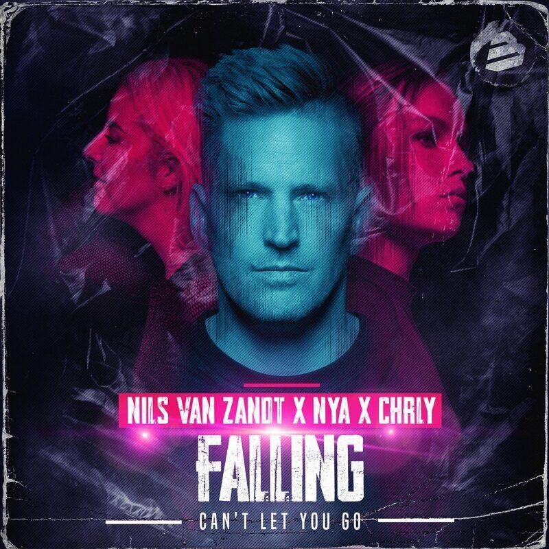 Nils Van Zandt Feat Nya & Chrly - Falling (Can't Let You Go) (2024)