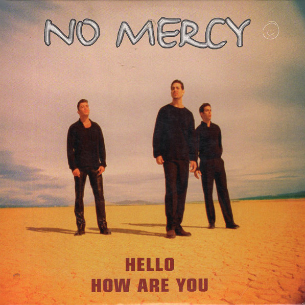 No Mercy - Hello How Are You (Radio Edit) (1998)