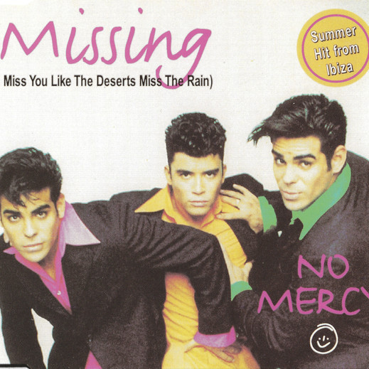No Mercy - Missing (I Miss You Like the Deserts Miss the Rain) (Radio Version) (1995)