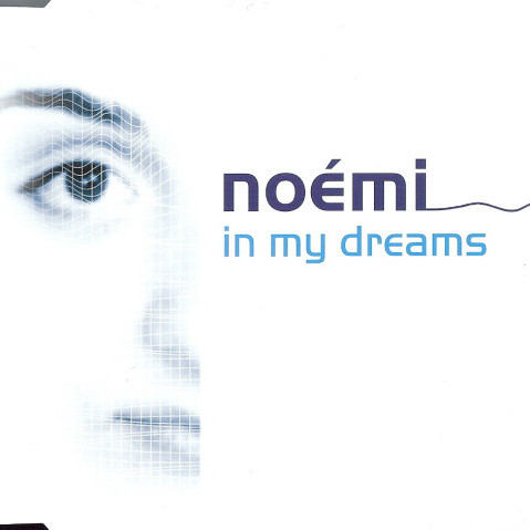 Noémi - In My Dreams (Screen Cut) (2002)