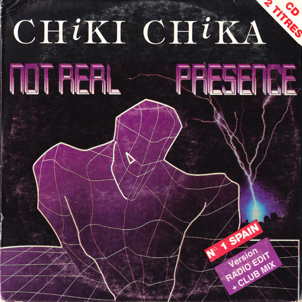 Not Real Presence - Chiki Chika (Radio Edit) (1993)