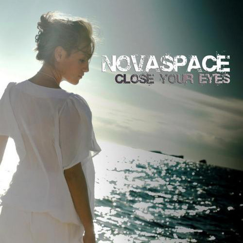 Novaspace - Close Your Eyes (Video Edit) (2010)