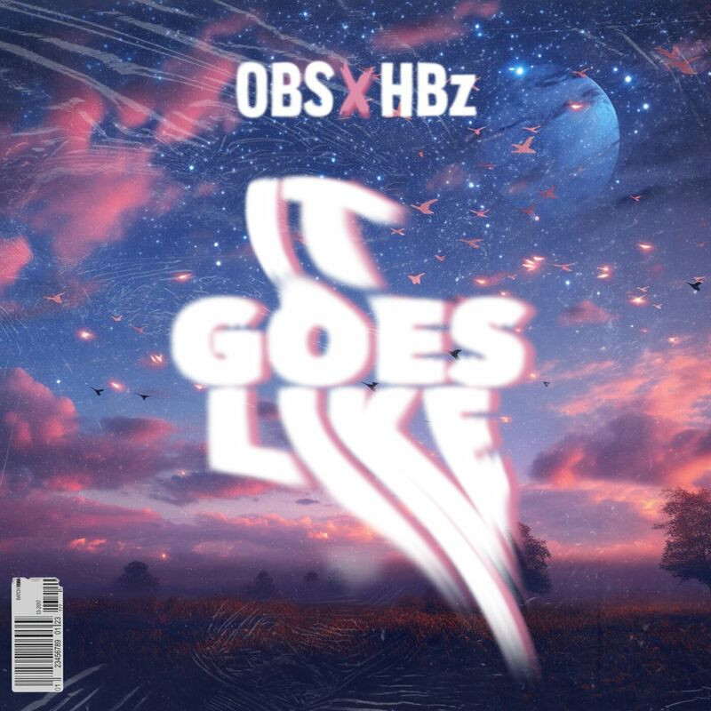 Obs & Hbz - It Goes Like (2023)