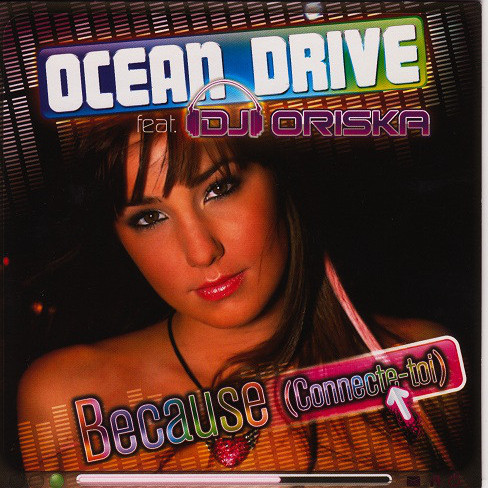 Ocean Drive feat. DJ Oriska - Because (Radio Edit) (2010)