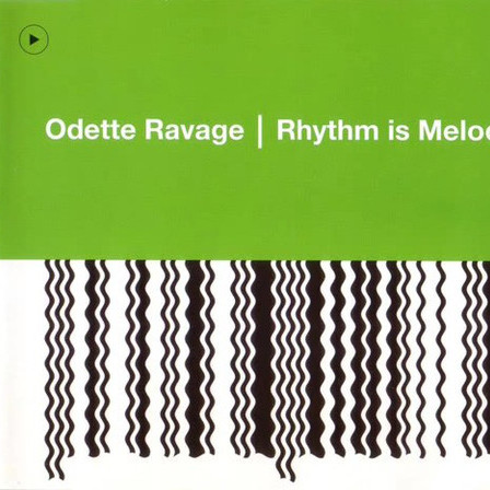 Odette Ravage - Rhythm Is Melody (Club Radio Mix) (2001)