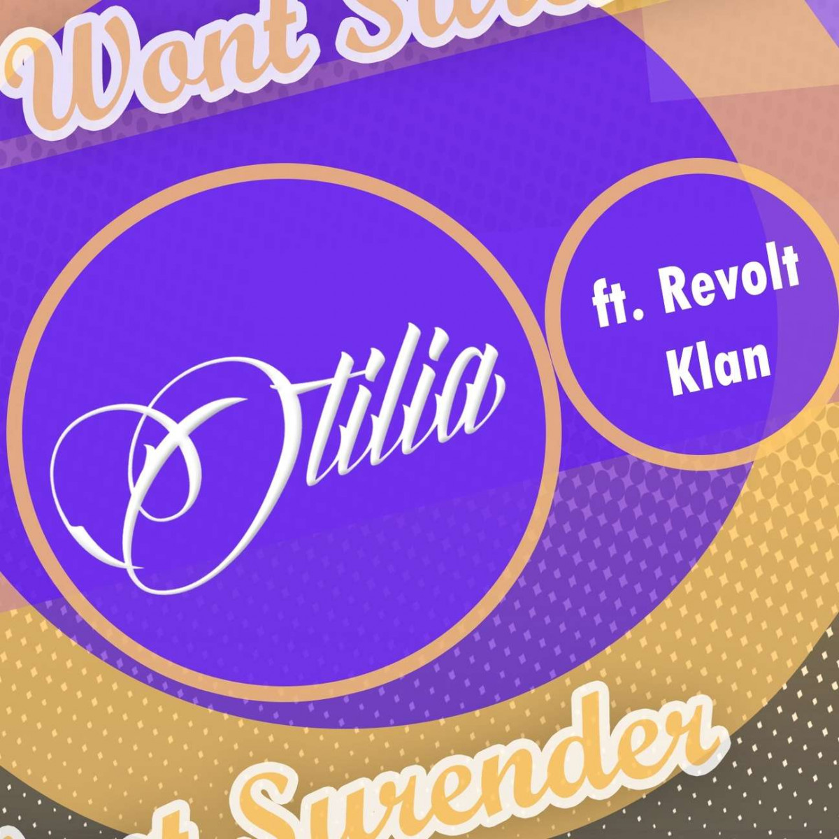 Otilia feat. Revolt Klan - Won't Surrender (Radio Edit) (2014)