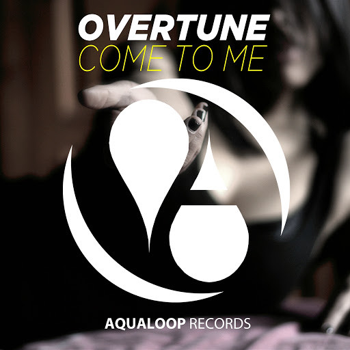 Overtune - Come to Me (Single Mix) (2015)