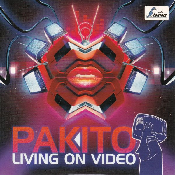 Pakito - Living on Video - Original Radio Edit (2005)