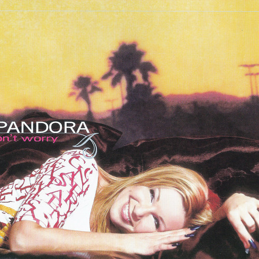 Pandora - Don't Worry (Radio Edit) (2001)