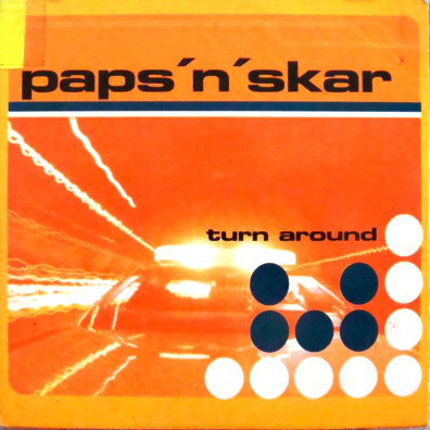 Paps'n'Skar - Turn Around (Original Radio Mix) (2000)