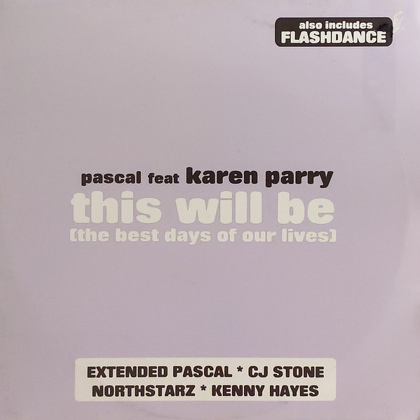 Pascal Feat Karen Parry - This Will Be (The Best Days of Our Lives) (Radio Edit) (2004)