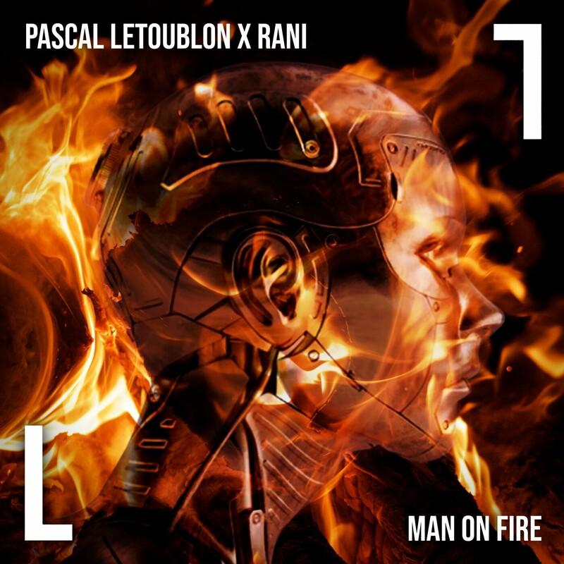 Pascal Letoublon feat. Rani - Man on Fire (2024)