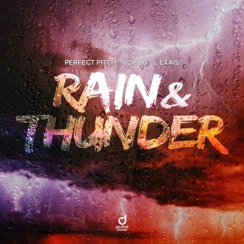 Perfect Pitch, Rocco & L'EXAIS - Rain & Thunder (2025)