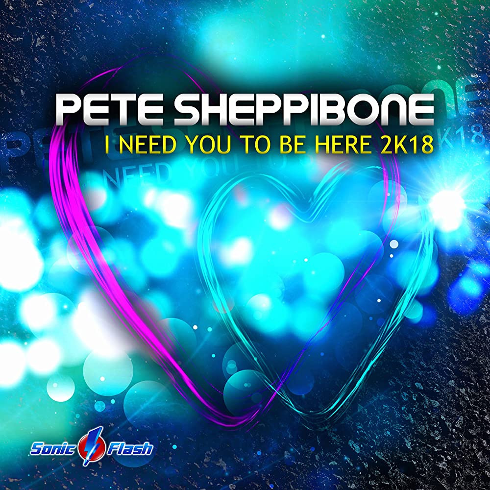 Pete Sheppibone - I Need You To Be Here (2k18 Remaster Edit) (2018)