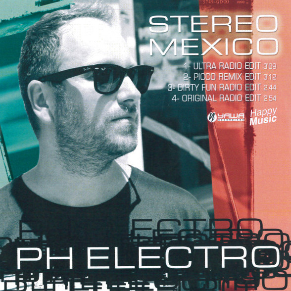 Ph Electro - Stereo Mexico - Original Radio Edit (2011)