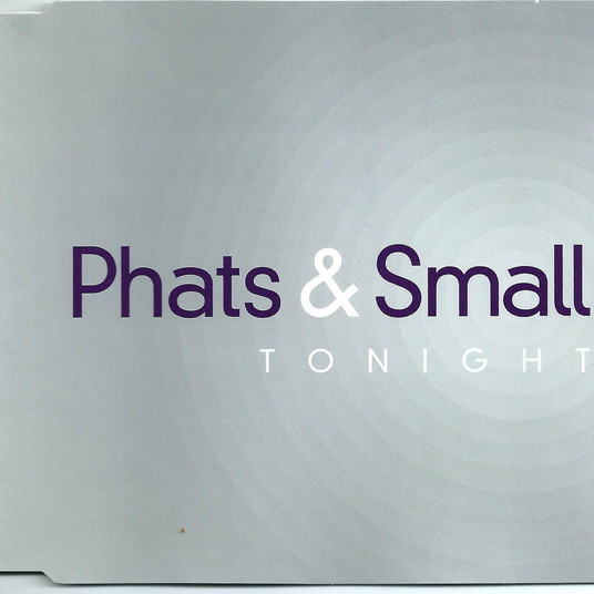 Phats & Small - Tonite (Radio Edit) (1999)