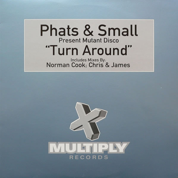 Phats & Small feat. Toney Lee - Turn Around (Radio Edit) (1999)