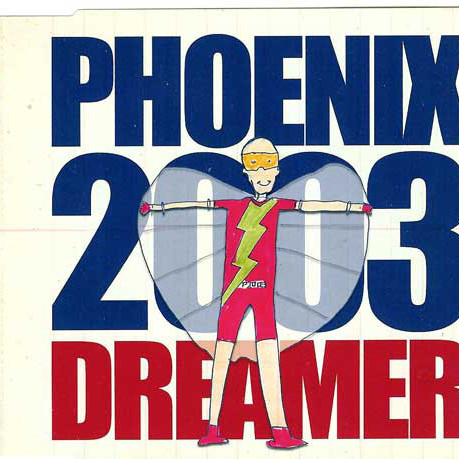 Phoenix 2003 - Dreamer (Original Radio Version) (2003)
