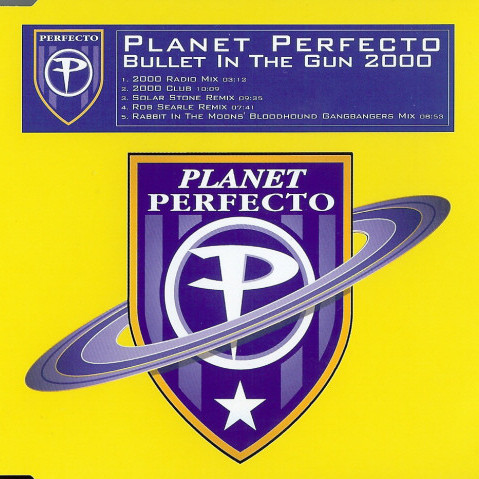 Planet Perfecto - Bullet in the Gun 2000 (2000 Radio Mix) (1999)