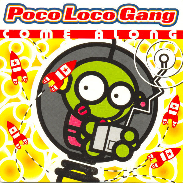 Poco Loco Gang - Come Along (1999)