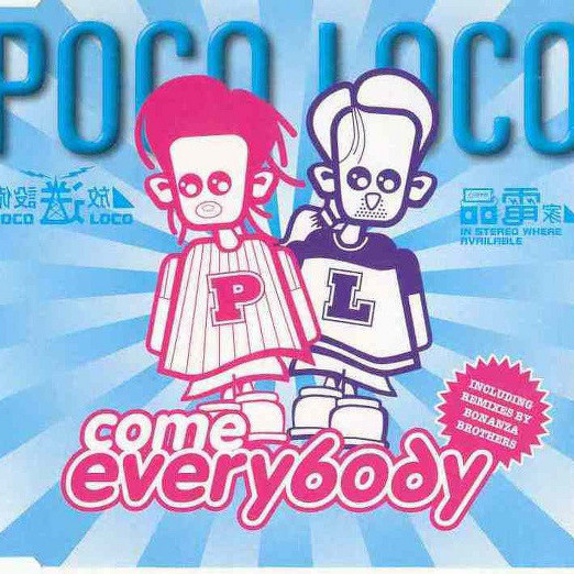 Poco Loco Gang - Come Everybody (Radio) (1996)