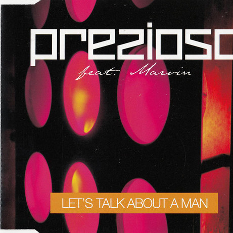 Prezioso feat. Marvin - Let's Talk About a Man (Radio Version) (2001)