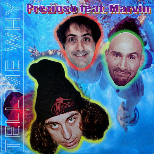 Prezioso feat. Marvin - Tell Me Why (Radio Edit Mix) (1999)
