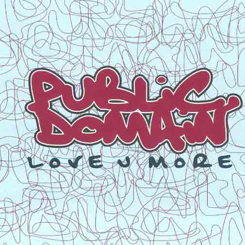 Public Domain - Love U More (Radio Edit) (2005)