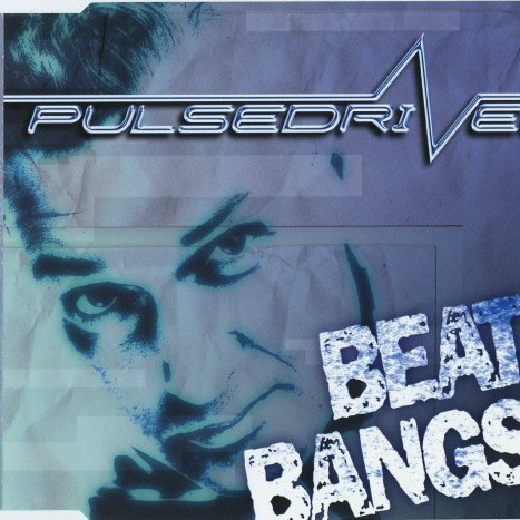 Pulsedriver - Beat Bangs!!! (Single) (2004)