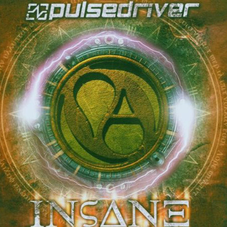 Pulsedriver - Insane (Single Mix) (2006)