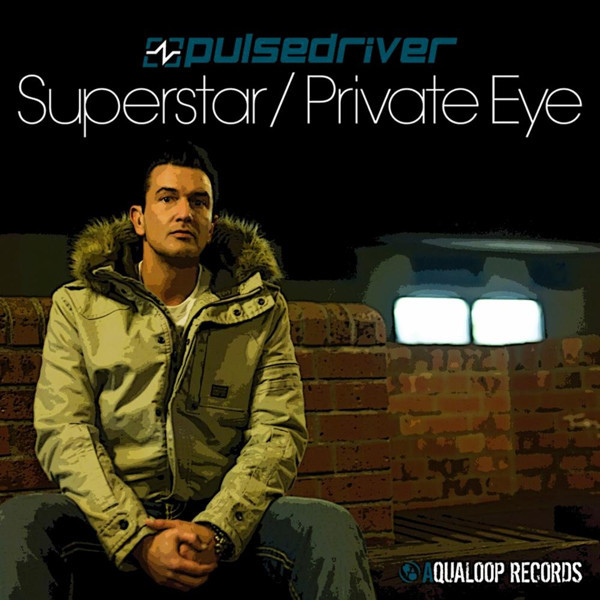 Pulsedriver - Superstar (Single Mix) (2010)
