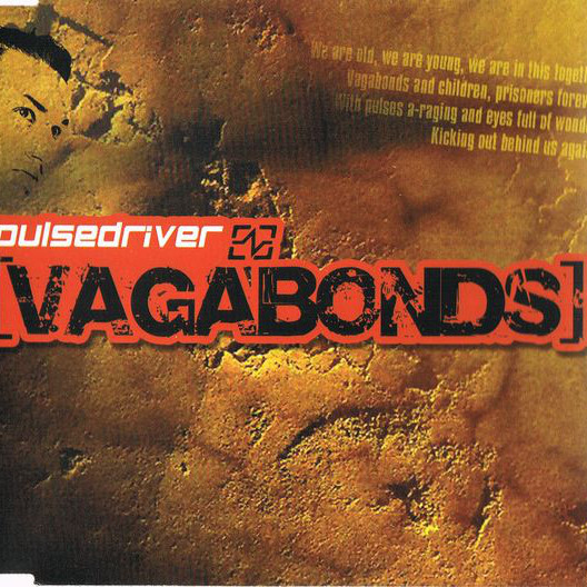 Pulsedriver - Vagabonds (Single Mix) (2005)