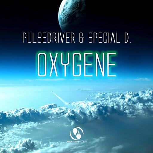 Pulsedriver & Special D. - Oxygene (Single Mix) (2015)