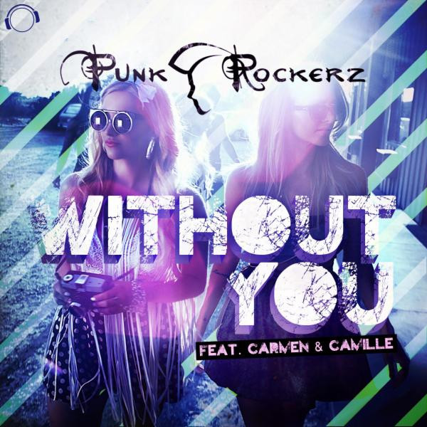 Punkrockerz feat. Carmen & Camille - Without You (Radio Edit) (2015)