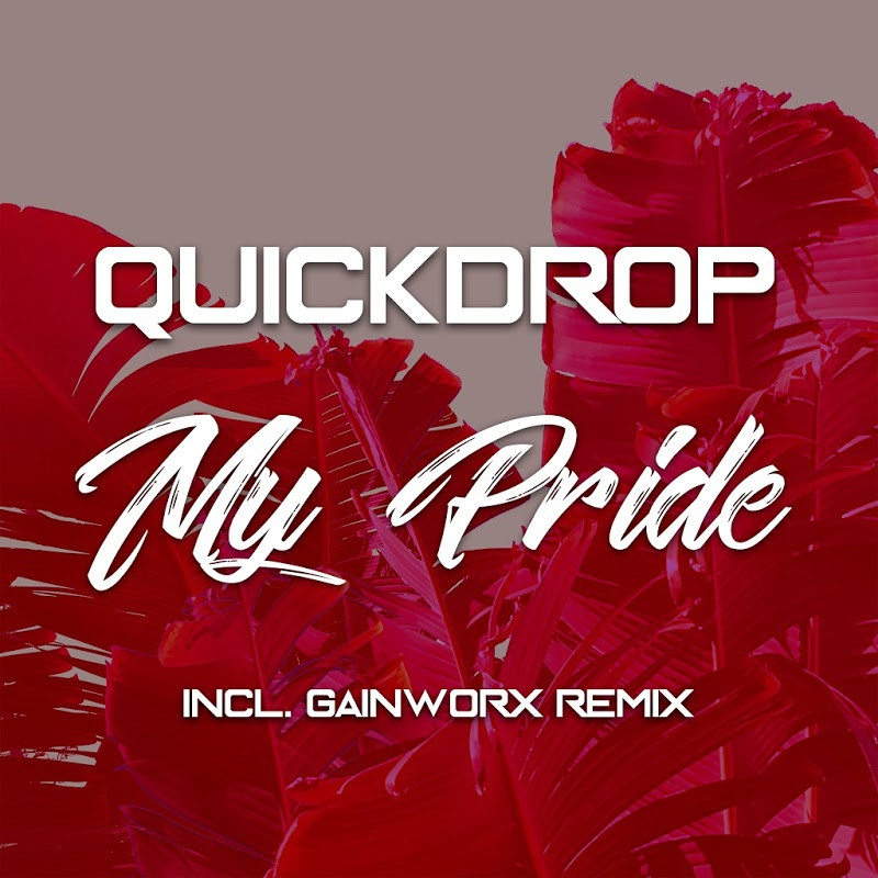 Quickdrop - My Pride (Radio Edit) (2017)