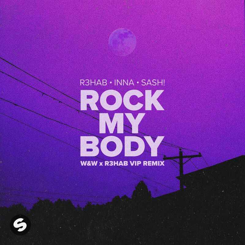 R3hab & Inna feat. Sash! - Rock My Body (W&W & R3hab Vip Remix) (2023)