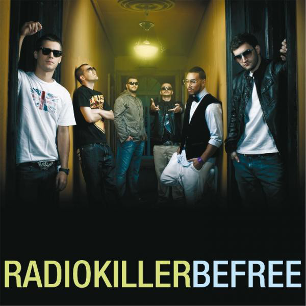 Radio Killer - Be Free (Video Edit) (2011)