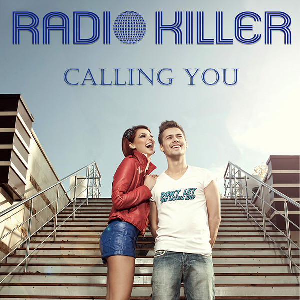 Radio Killer - Calling You (Original Mix) (2012)