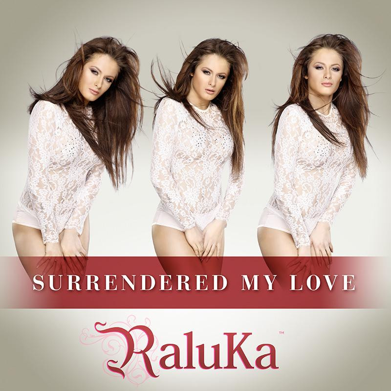 Raluka - Surrendered My Love (Radio Edit) (2012)