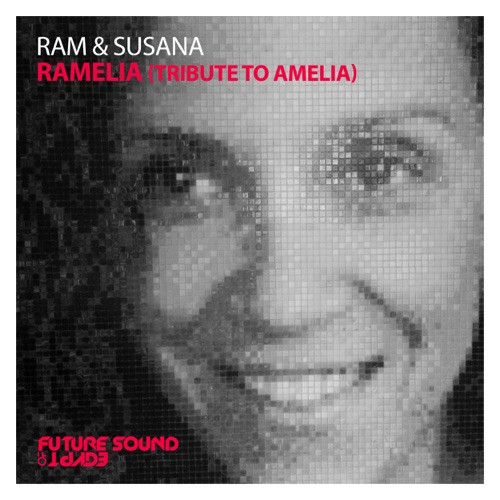 Ram & Susana - Ramelia (Tribute to Amelia) (Radio Edit) (2013)