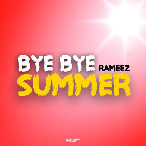 Rameez - Bye Bye Summer (2016)