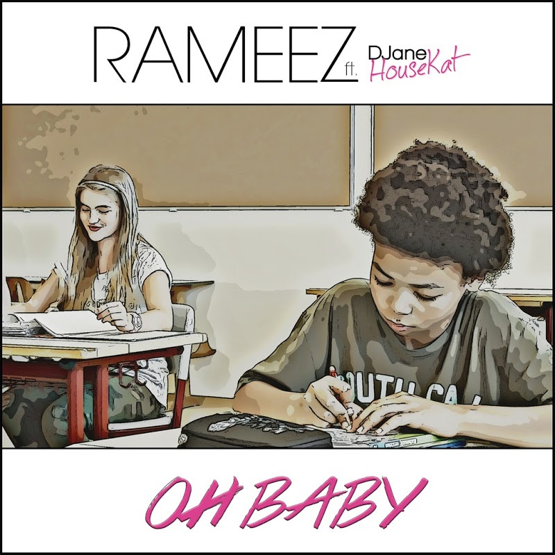 Rameez ft. Djane Housekat - Oh Baby (Radio Mix) (2017)