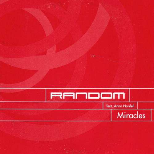 Random feat. Anna Nordell - Miracles (Radio Version) (2005)