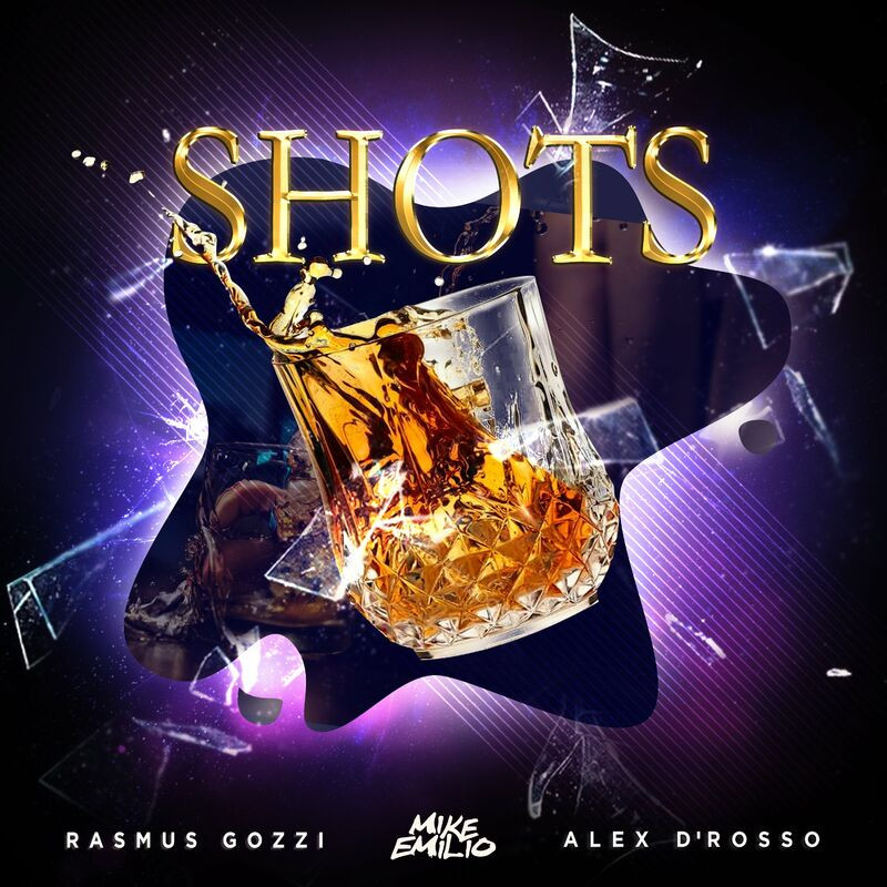 Rasmus Gozzi, Alex D'rosso & Mike Emilio - Shots (2022)