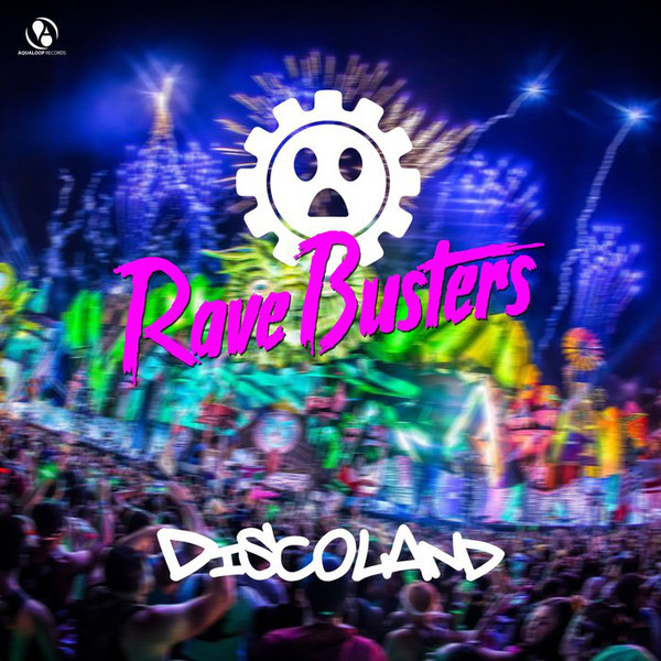 Rave Busters - Discoland (2019)