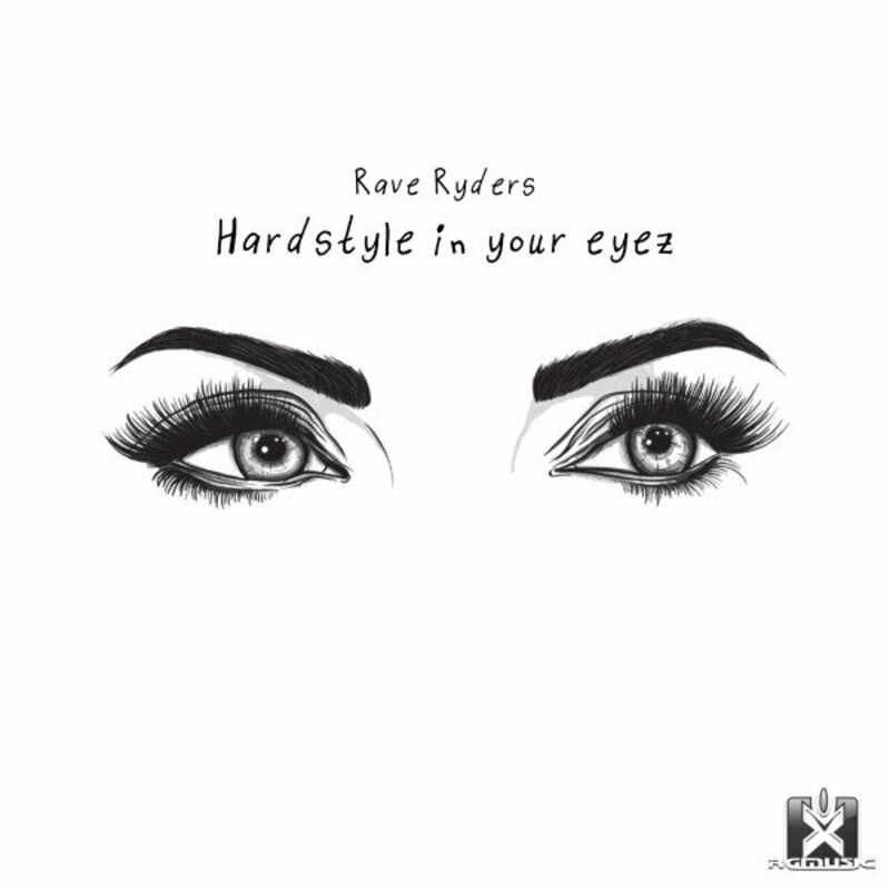 Rave Ryders - Hardstyle in Your Eyez (Drummasterz Radio Edit) (2022)