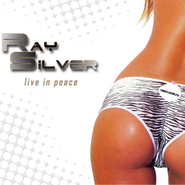 Ray Silver - Live in Peace (Mike Wind vs. East Nrg Cut) (2006)