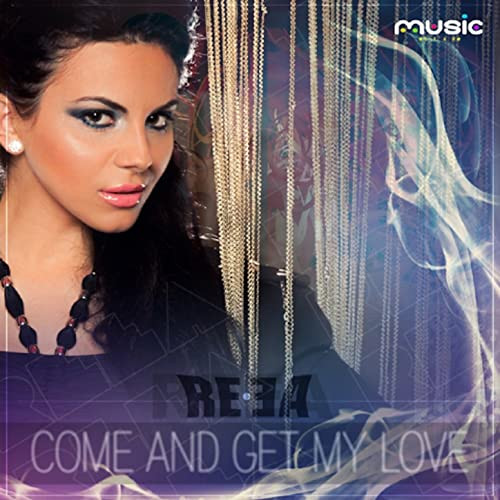 Reea - Come and Get My Love (2012)