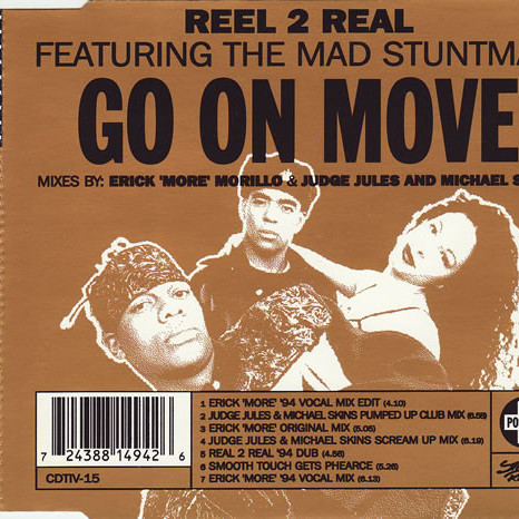 Reel 2 Real feat. The Mad Stuntman - Go on Move (Erick 'More' '94 Vocal Mix Edit) (1994)